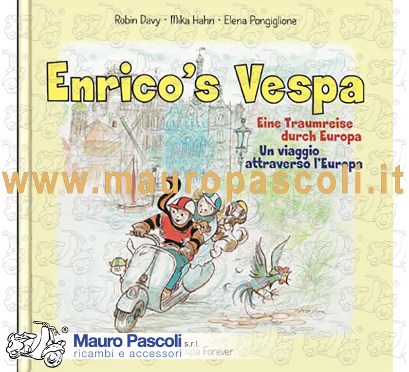 Enrico's Vespa  - robin davy ,unviaggio attraverso l'europa-vespa forever.