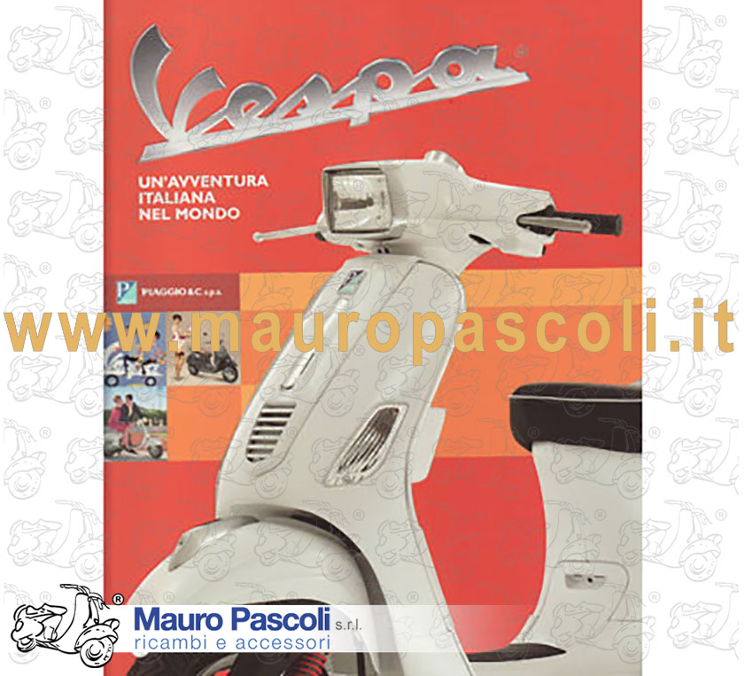 Vespa. un'avventura italiana nel mondo.