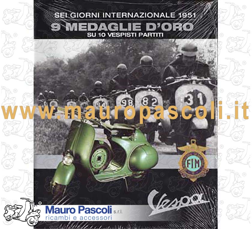 Vespa sei giorni. 9 medaglie d'oro su 10 vespisti partiti.