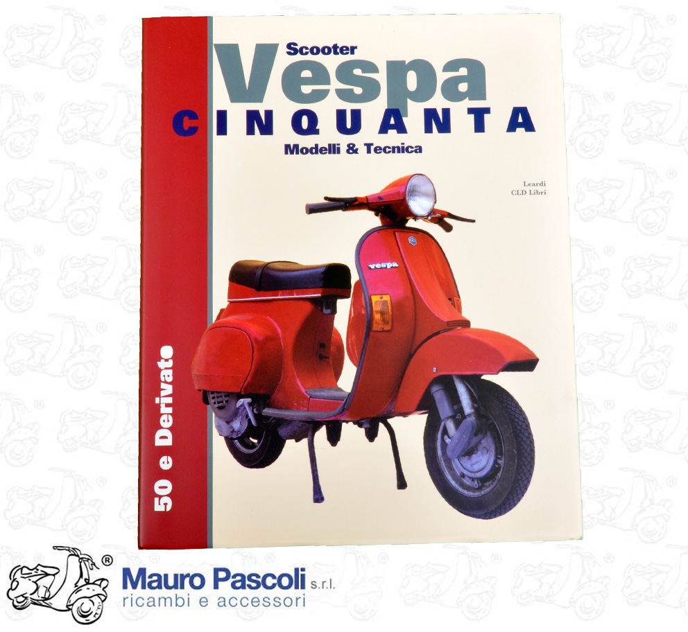 Vespa tecnica volume 7- scooter Vespa cinquanta.