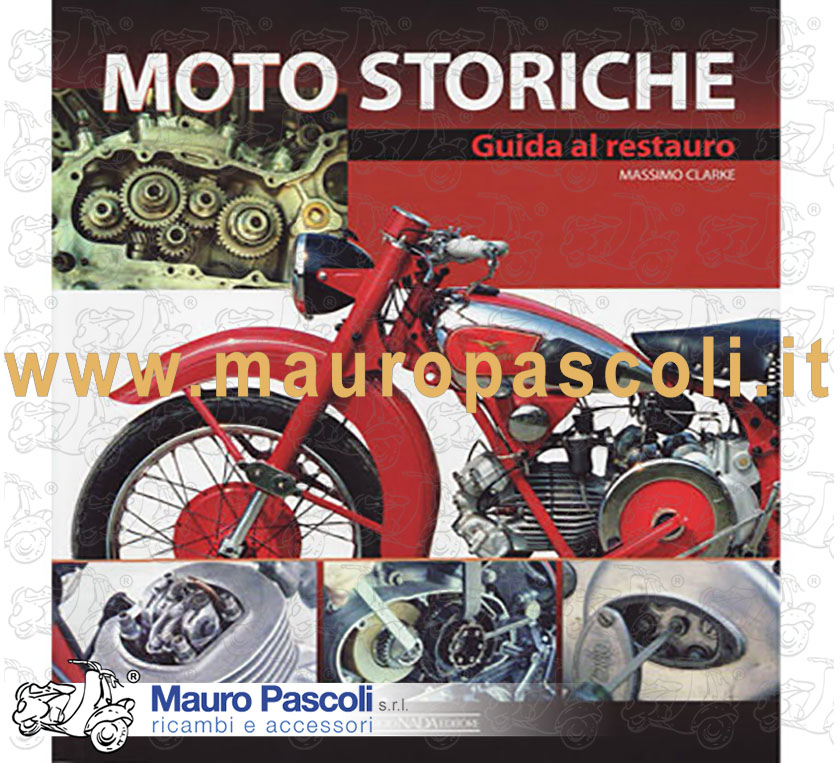 Libro "moto storiche" guida al restauro .
