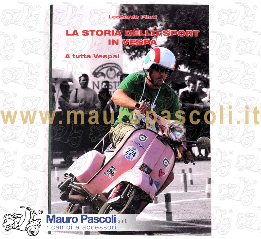 LA STORIA DELLO SPORT IN VESPA .